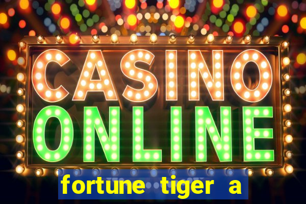 fortune tiger a partir de 1 real